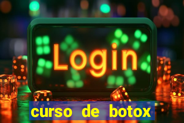 curso de botox reconhecido pelo mec